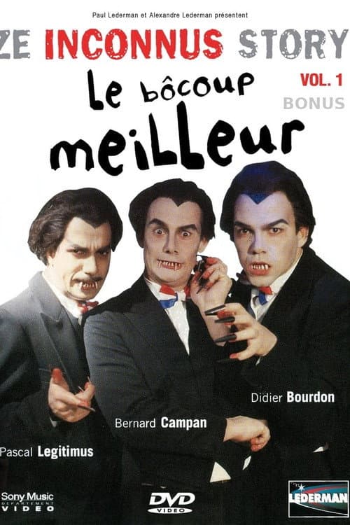 Постер: Les Inconnus - Ze Inconnus Story - Le Bôcoup meilleur (Vol. 1) - Bonus