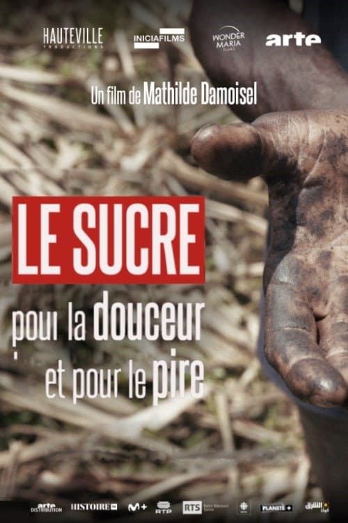 Постер: Le sucre, pour la douceur et pour le pire