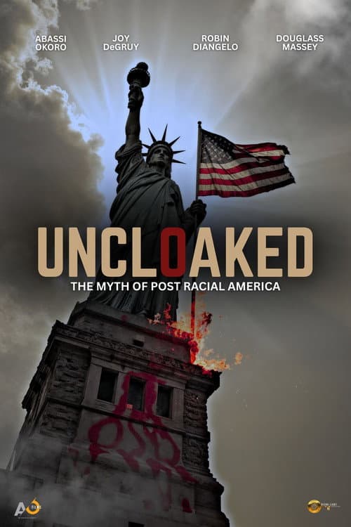 Постер: Uncloaked: The Myth of Post Racial America