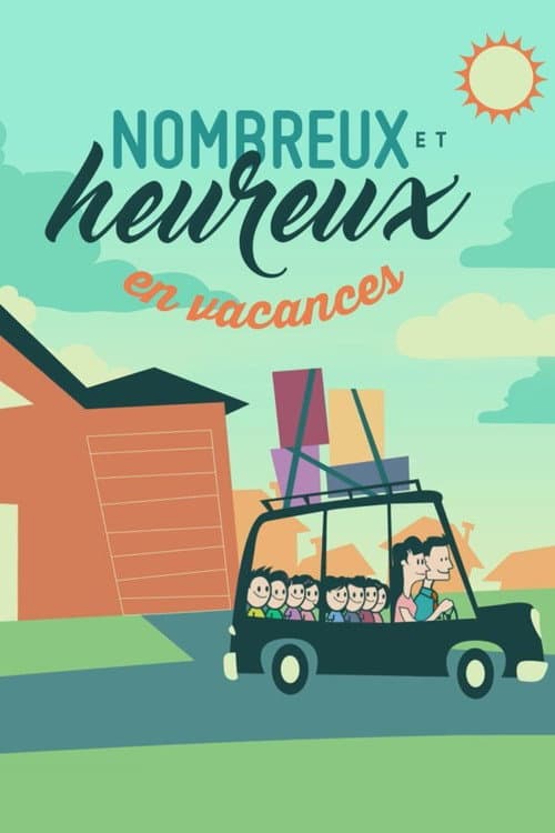 Постер: Nombreux et heureux en vacances