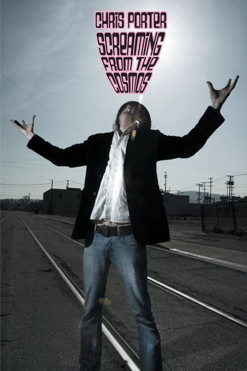 Постер: Chris Porter: Screaming from the Cosmos