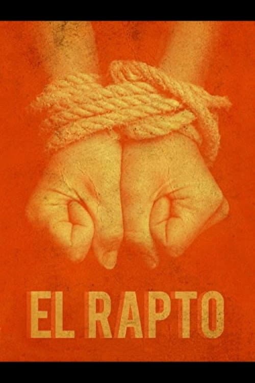 Постер: El rapto: confesiones de un sicario