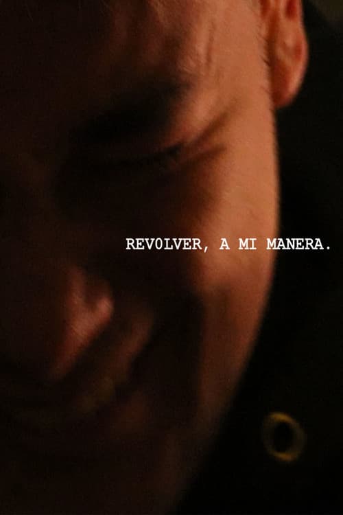 Постер: Revolver, a mi manera.