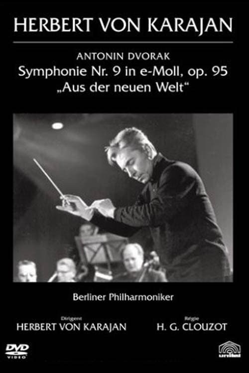Постер: Clouzot filme Karajan : la Symphonie du Nouveau Monde de Dvořák