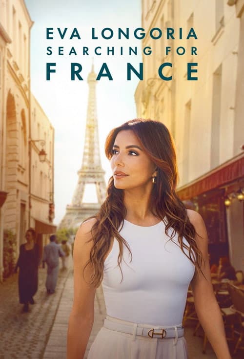 Постер: Eva Longoria: Searching for France