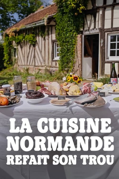 Постер: La cuisine normande refait son trou