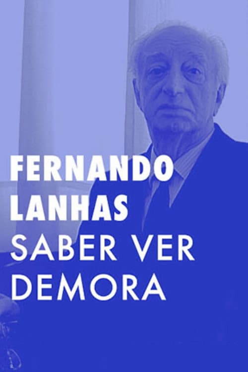 Постер: Fernando Lanhas - Saber Ver, Demora