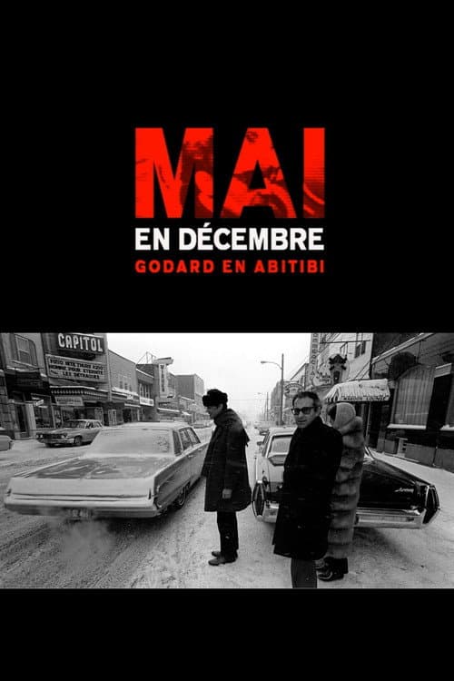 Постер: Mai en décembre: Godard en Abitibi