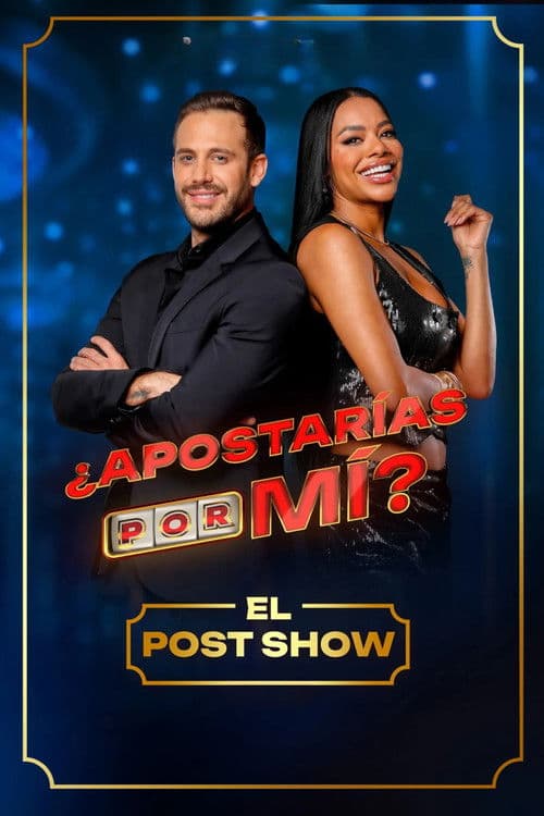 Постер: ¿Apostarías por Mi? Post Show