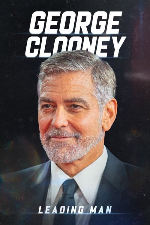 Постер: George Clooney: Leading Man