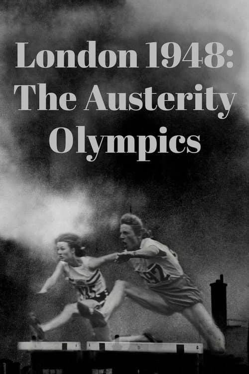Постер: London 1948: The Austerity Olympics