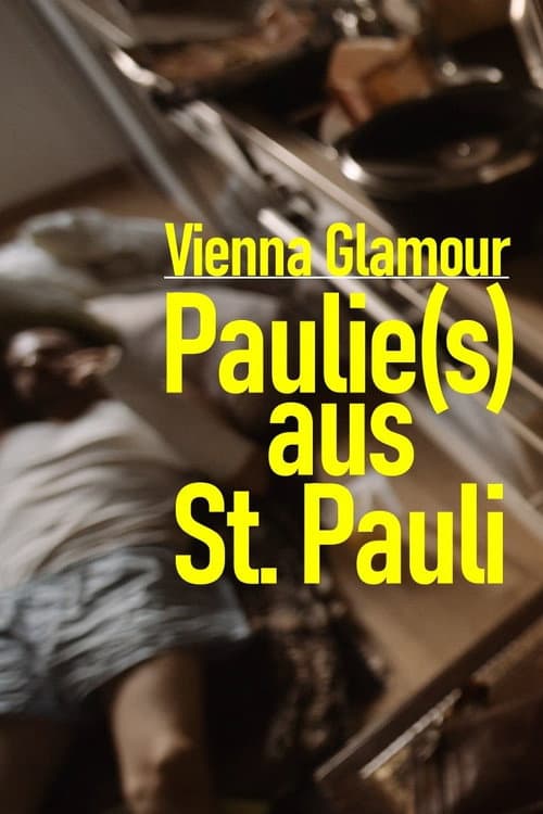 Постер: Vienna Glamour: Paulie(s) aus St. Pauli