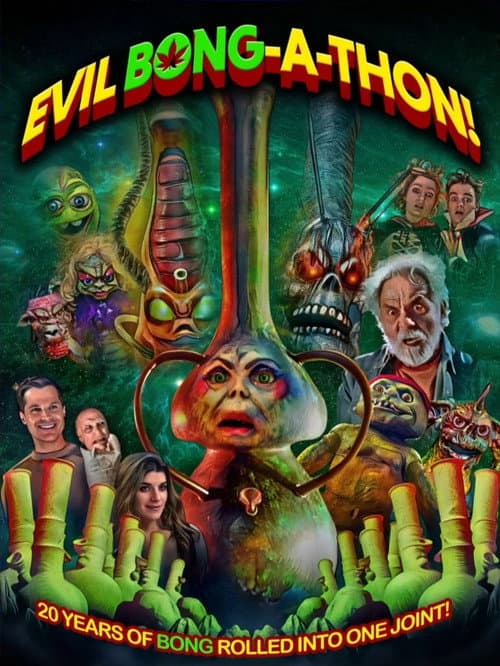 Постер: Evil Bong-A-Thon!