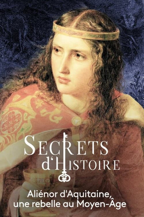 Постер: Aliénor d'Aquitaine : une rebelle au Moyen-Âge