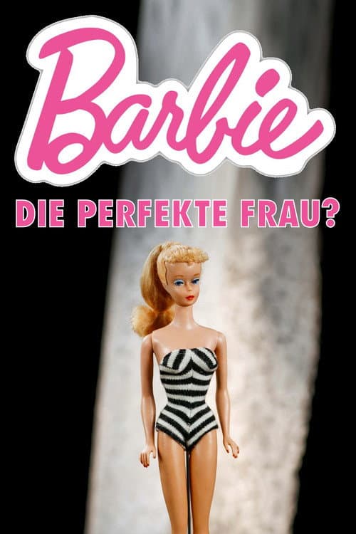 Постер: Barbie, die perfekte Frau?
