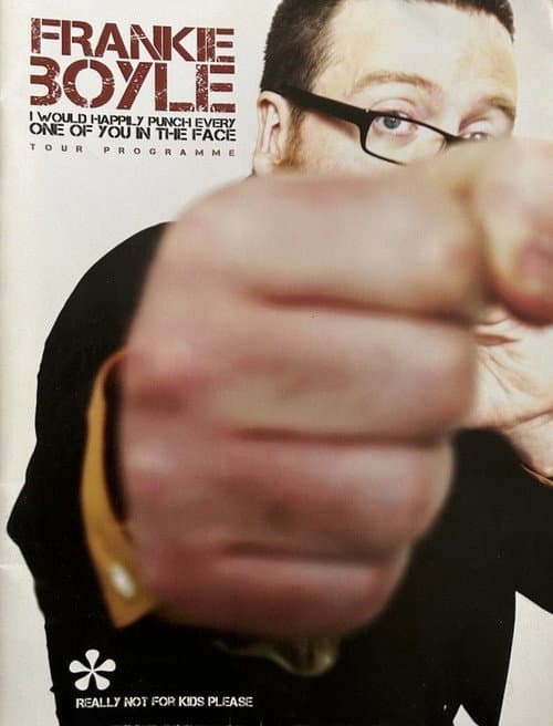 Постер: Frankie Boyle - I Would Happily Punch Every One of You in the Face