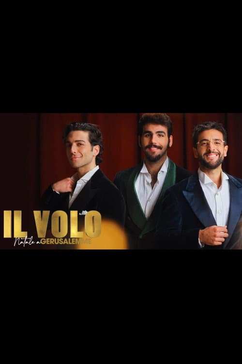 Постер: Il Volo: Natale a Gerusalemme 2022