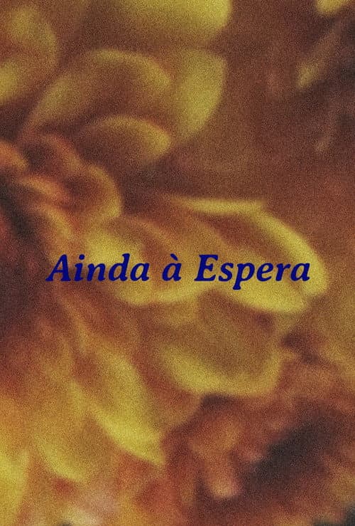 Постер: Ainda à Espera
