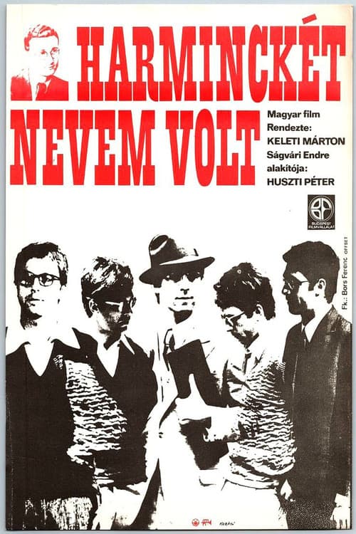 Постер: Harminckét nevem volt