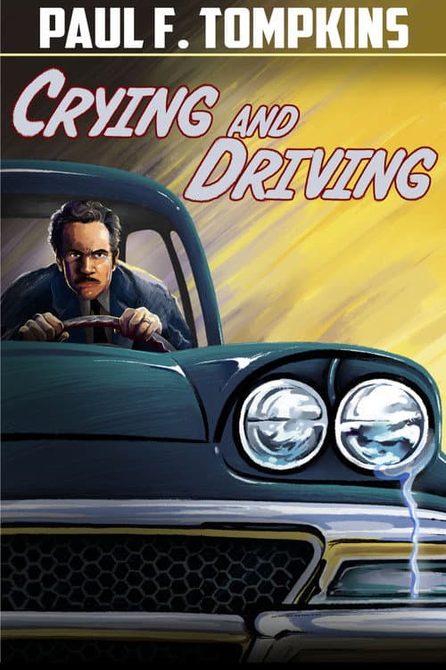 Постер: Paul F. Tompkins: Crying and Driving