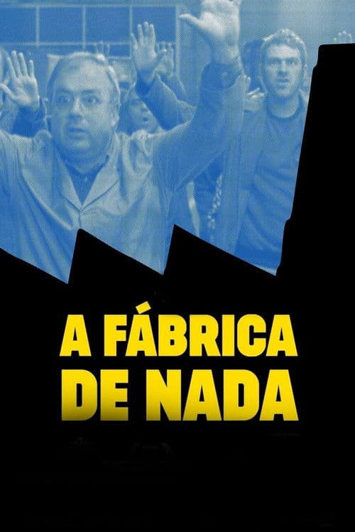 Постер: A Fábrica de Nada