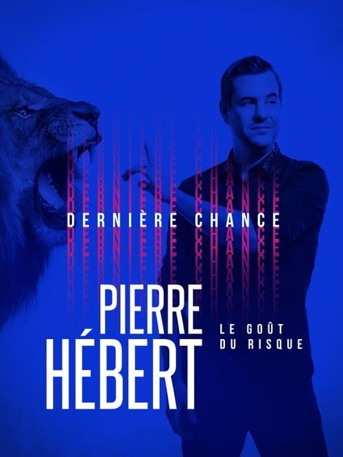 Постер: Pierre Hébert: Le Goût Du Risque