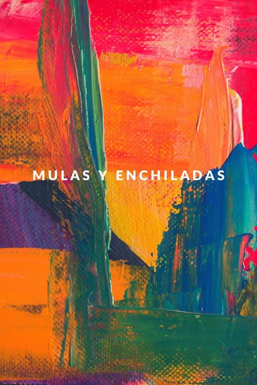 Постер: Mulas y Enchiladas