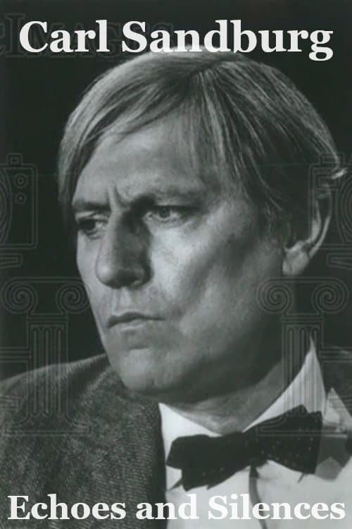 Постер: Carl Sandburg: Echoes and Silences