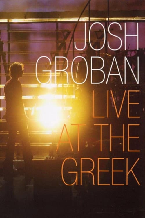 Постер: Josh Groban: Live At The Greek