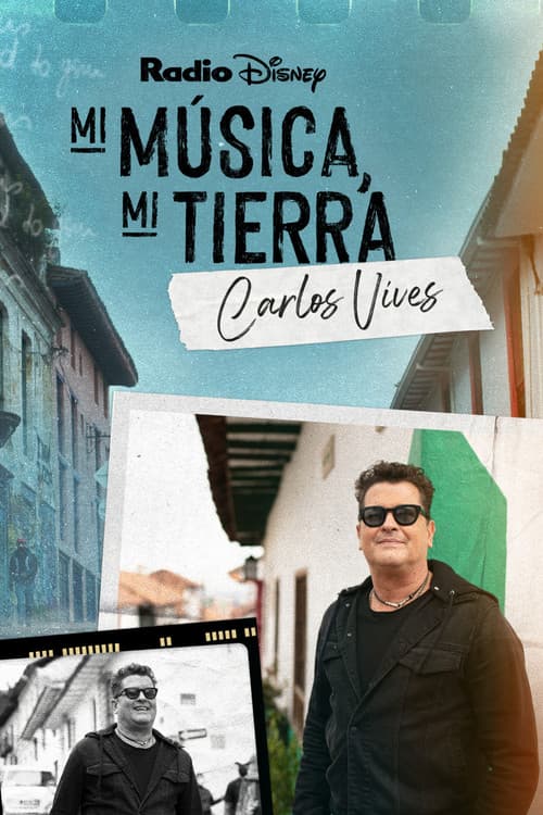 Постер: Mi música, mi tierra: Carlos Vives