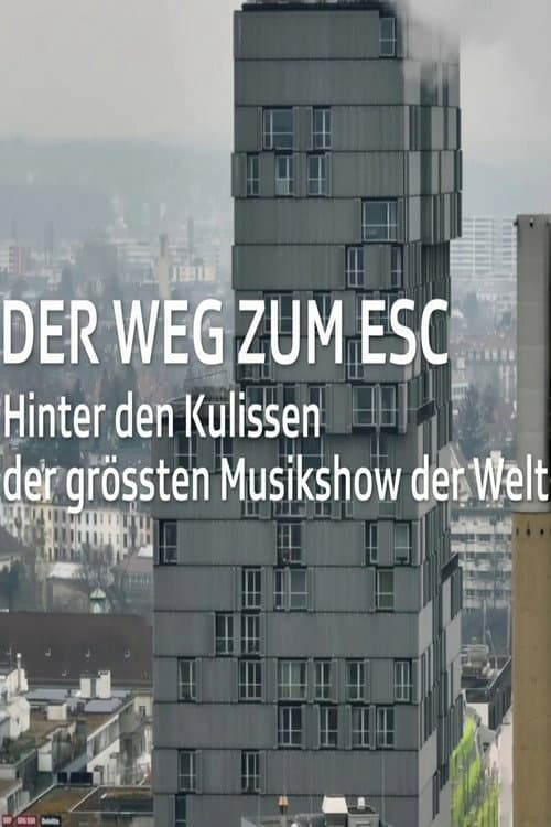 Постер: Der Weg zum ESC 2025 – Hinter den Kulissen der grössten Musikshow der Welt