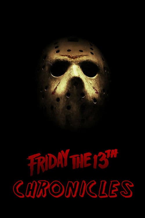 Постер: The Friday the 13th Chronicles