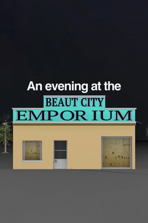 Постер: An Evening at the Beaut City Emporium
