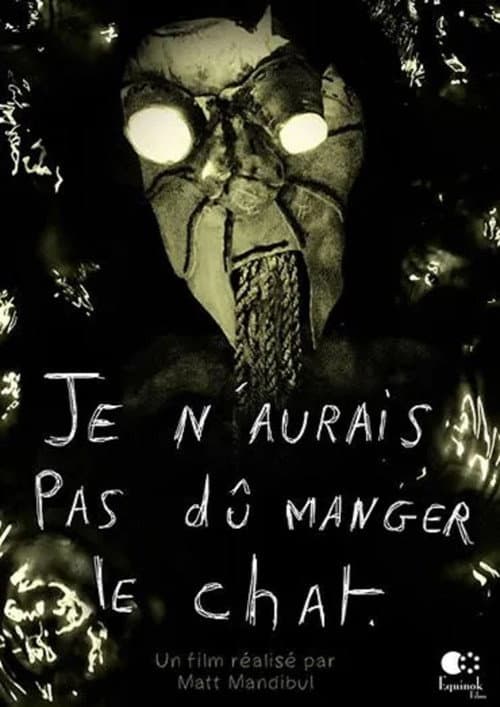Постер: Je n’aurais pas dû manger le chat