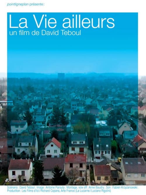 Постер: La vie ailleurs