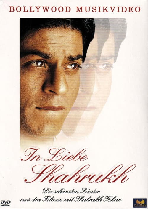 Постер: In Liebe Shahrukh: Die schönsten Lieder aus den Filmen mit Shahrukh Khan