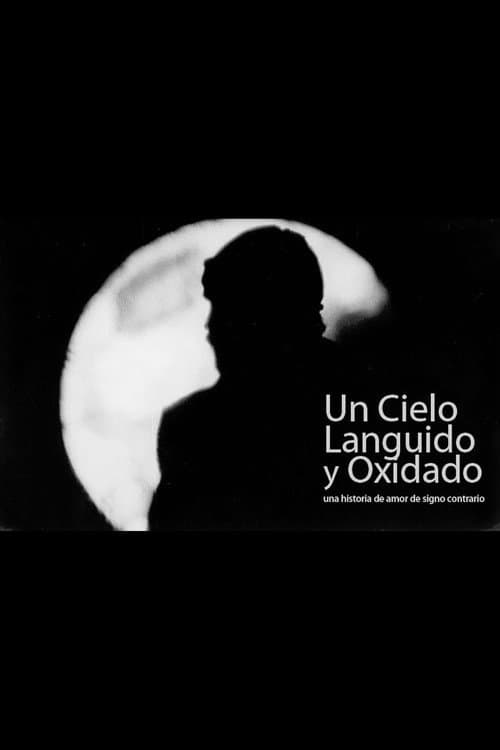 Постер: Un cielo lánguido y oxidado