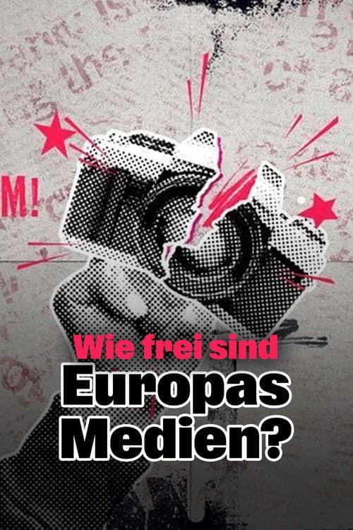 Постер: Unter Druck - Wie frei sind Europas Medien?