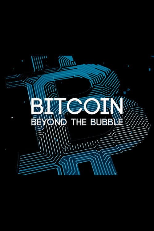 Постер: Bitcoin: Beyond the Bubble