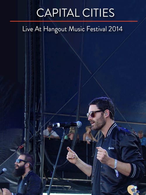 Постер: Capital Cities: Live at The Hangout Festival