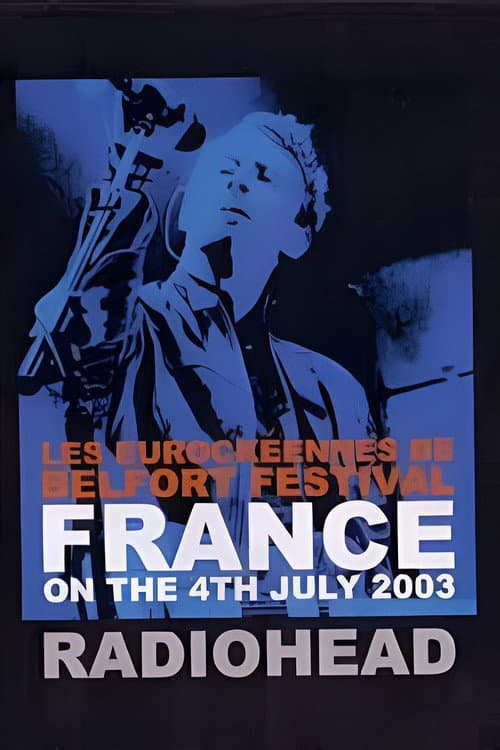 Постер: Radiohead: Eurockéennes 2003