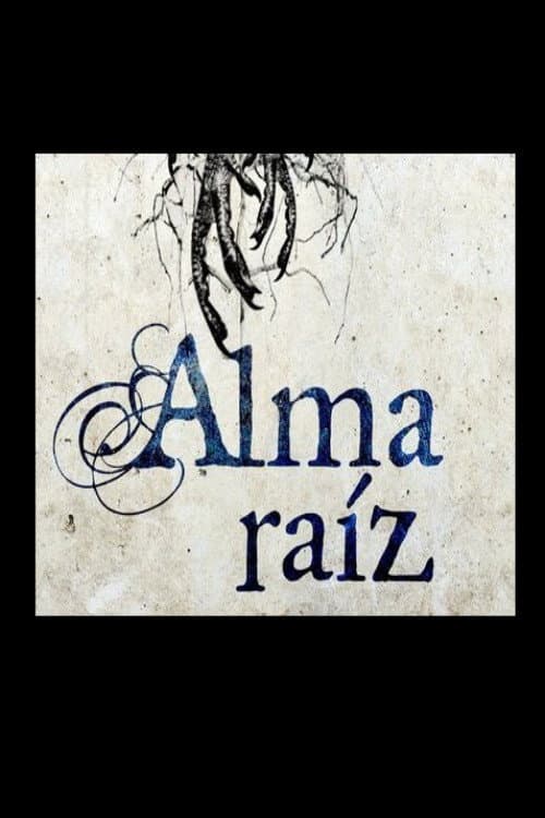 Постер: Alma raíz