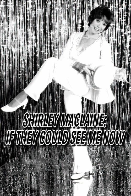 Постер: Shirley MacLaine: If They Could See Me Now