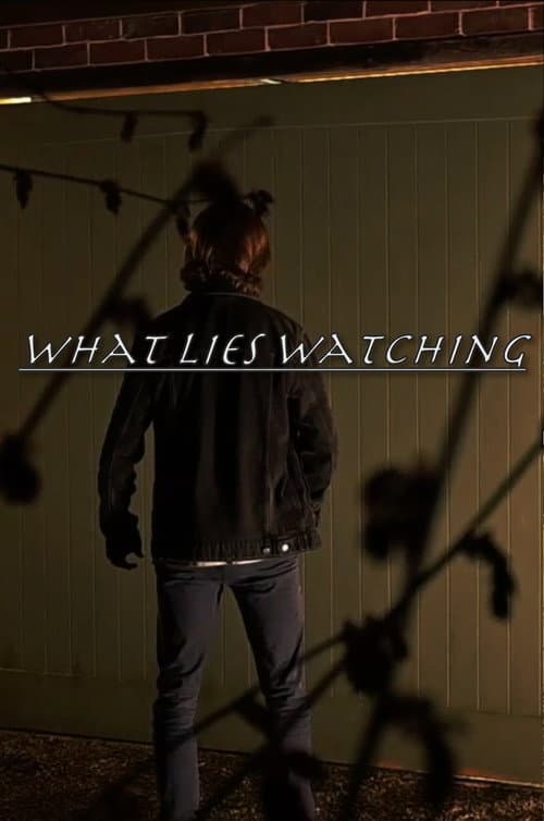 Постер: What Lies Watching