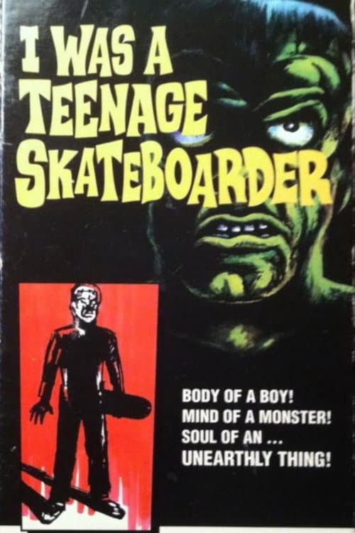 Постер: I Was A Teenage Skateboarder