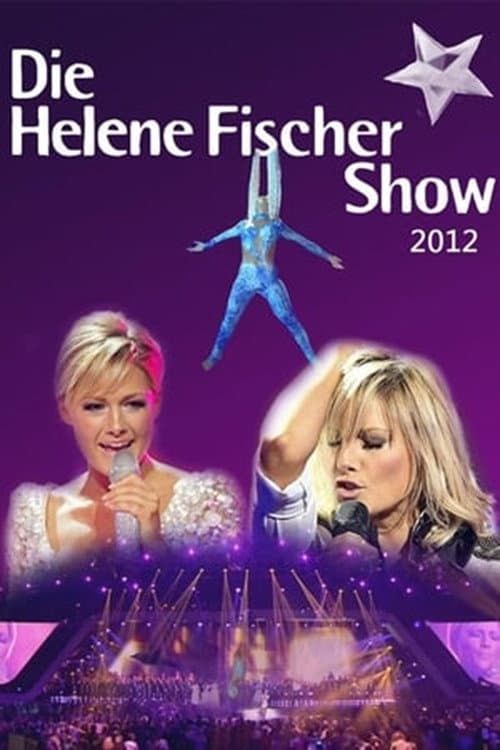 Постер: Die Helene Fischer Show 2012