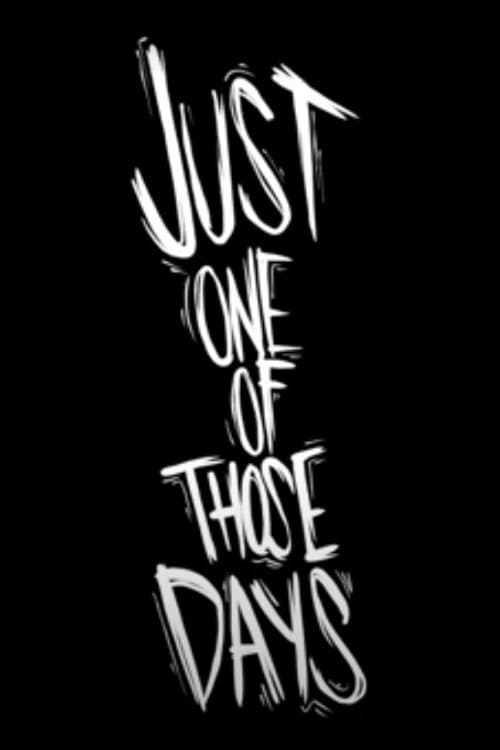 Постер: Just One of Those Days