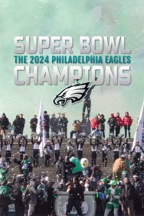 Постер: Super Bowl Champions: The 2024 Philadelphia Eagles