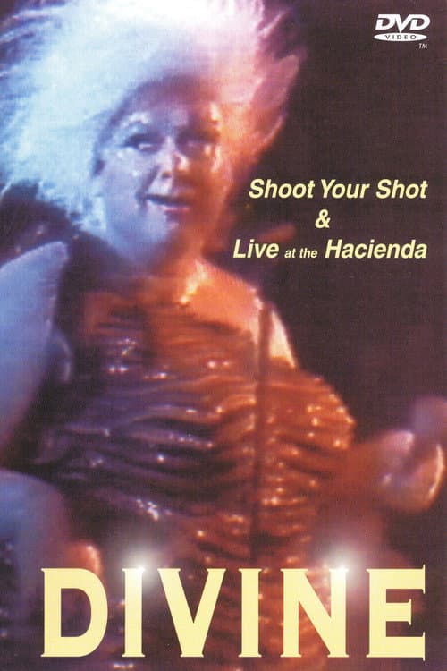 Постер: Divine: Shoot Your Shot & Live at the Hacienda