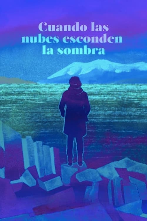 Постер: Cuando las nubes esconden la sombra